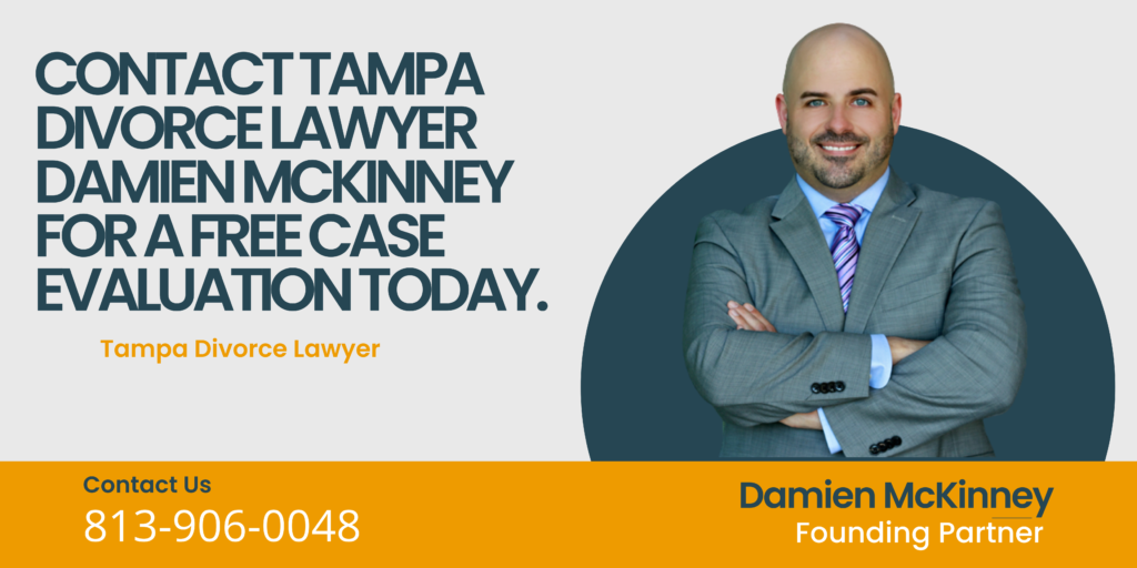 Contact Tampa Divorce Lawyer Damien McKinney for a Free Case Evaluation Today