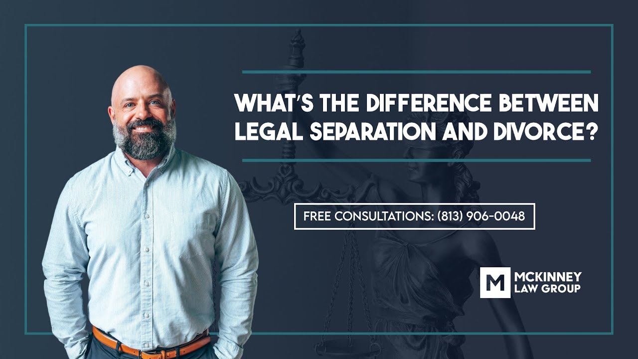 What’s the difference between legal separation and divorce? – The McKinney Law Group