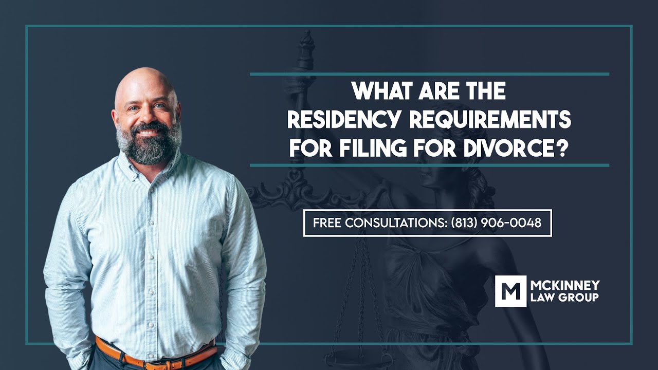 What are the residency requirements for filing for divorce? – The McKinney Law Group